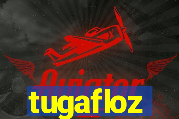 tugafloz