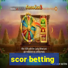 scor betting