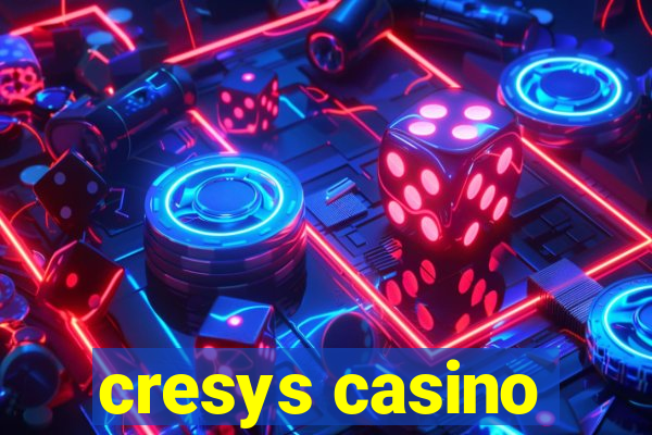 cresys casino