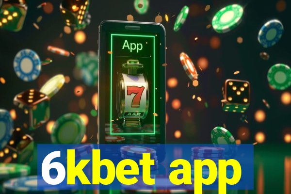 6kbet app