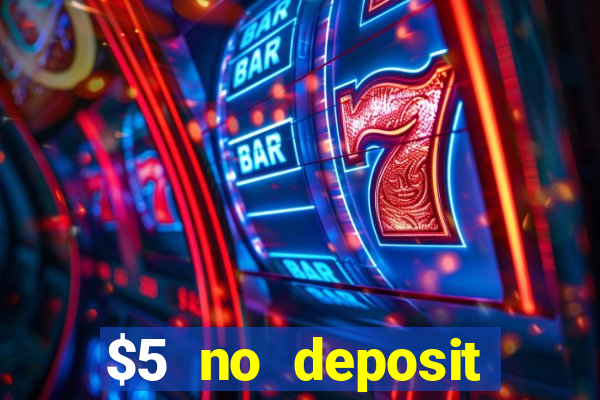 $5 no deposit mobile casino