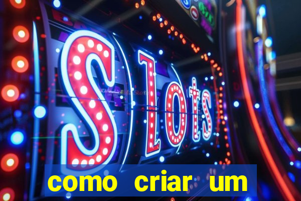 como criar um casino online