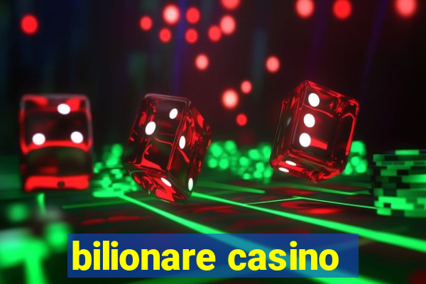 bilionare casino