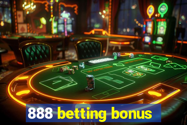 888 betting bonus