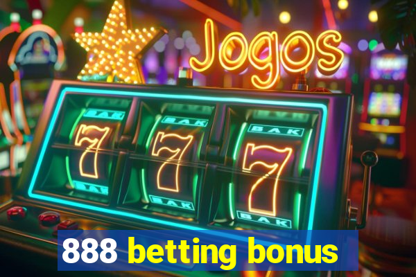 888 betting bonus