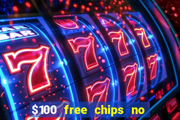 $100 free chips no deposit casino