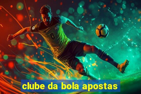 clube da bola apostas