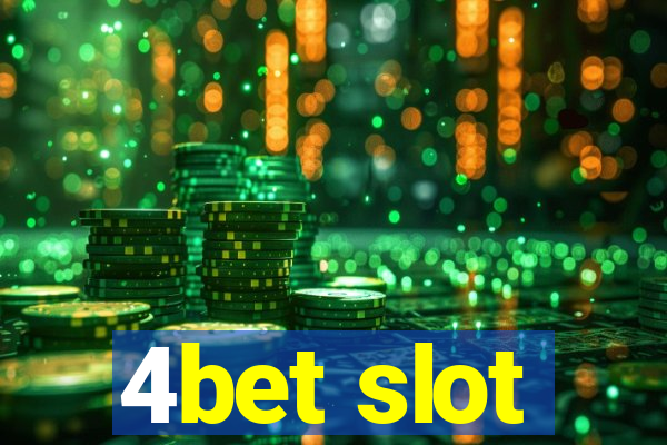 4bet slot