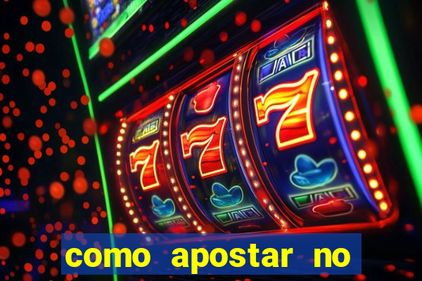 como apostar no bet365 iniciante