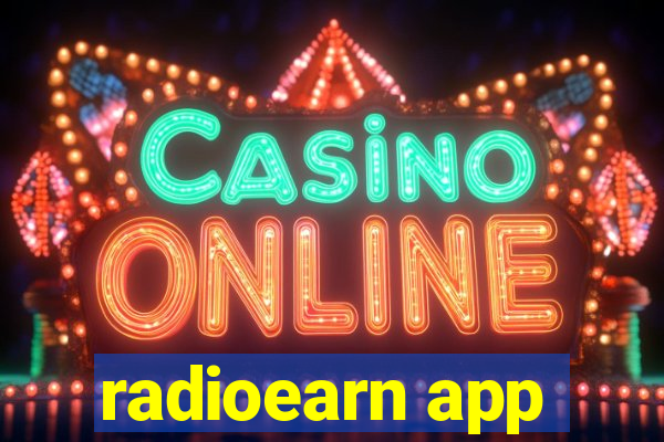 radioearn app