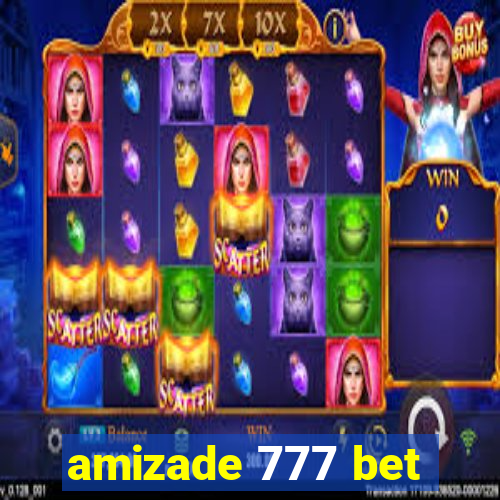 amizade 777 bet