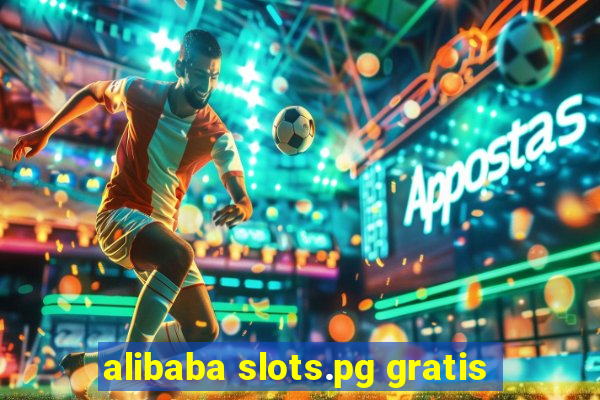 alibaba slots.pg gratis