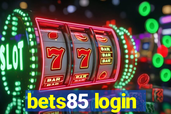 bets85 login