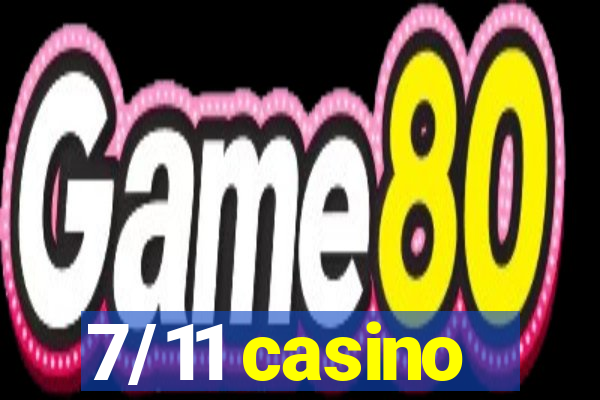 7/11 casino