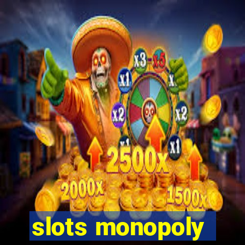 slots monopoly