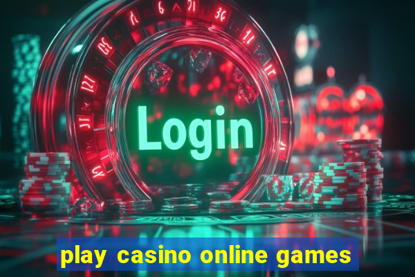 play casino online games