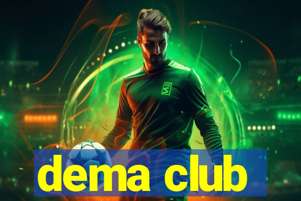 dema club