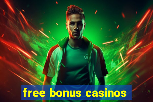 free bonus casinos