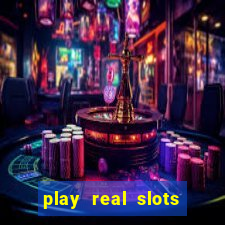 play real slots for real money