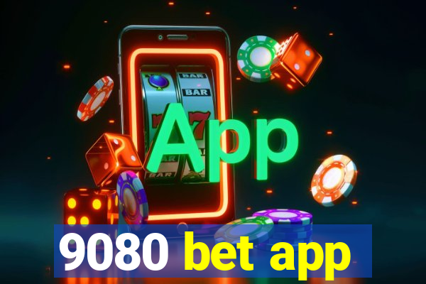 9080 bet app