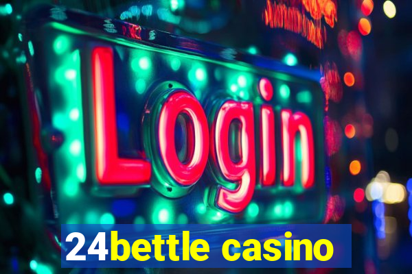 24bettle casino