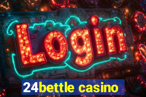 24bettle casino