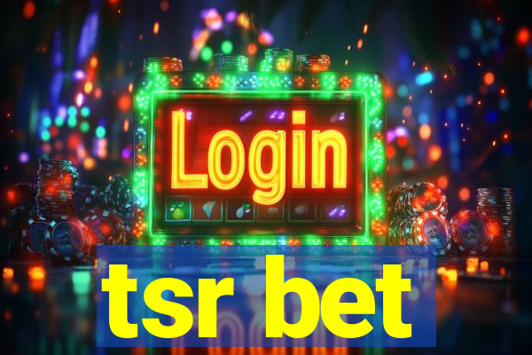 tsr bet