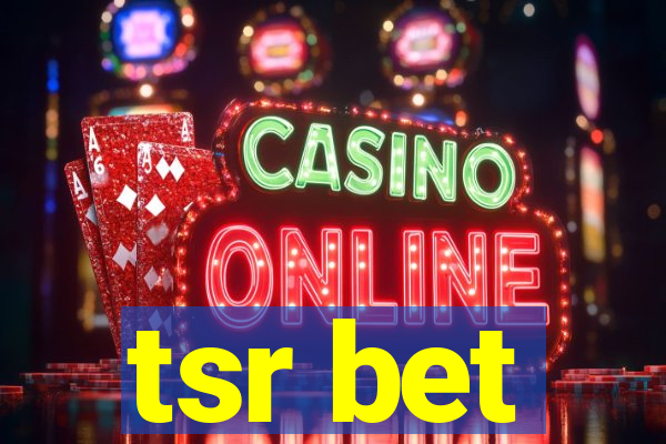 tsr bet