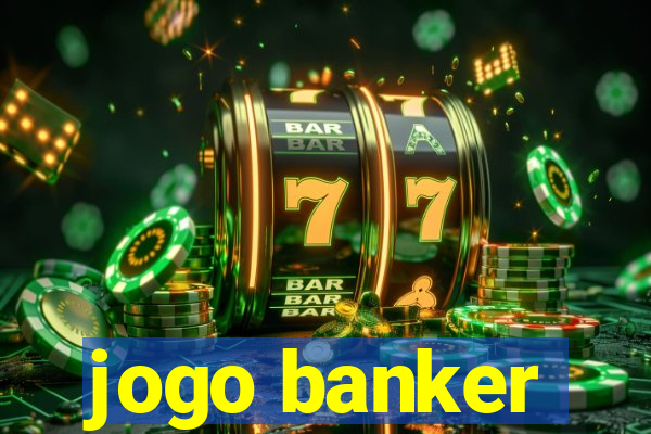 jogo banker