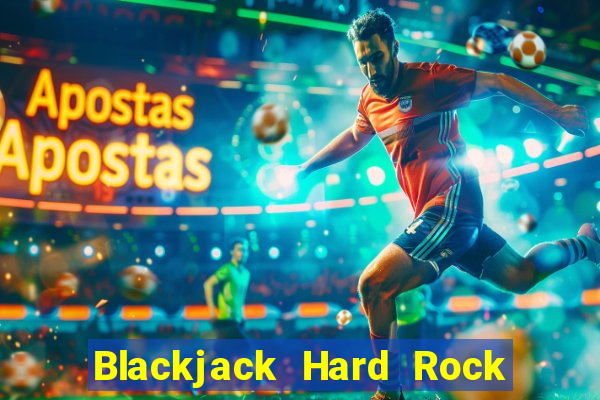 Blackjack Hard Rock & Cassino