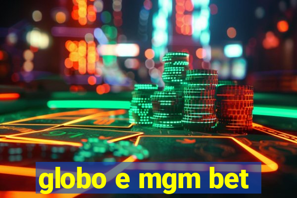 globo e mgm bet