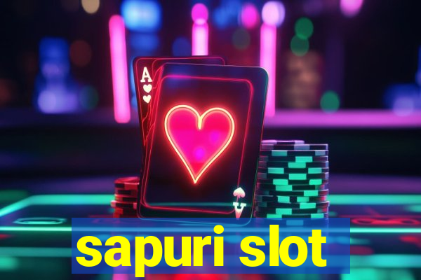 sapuri slot