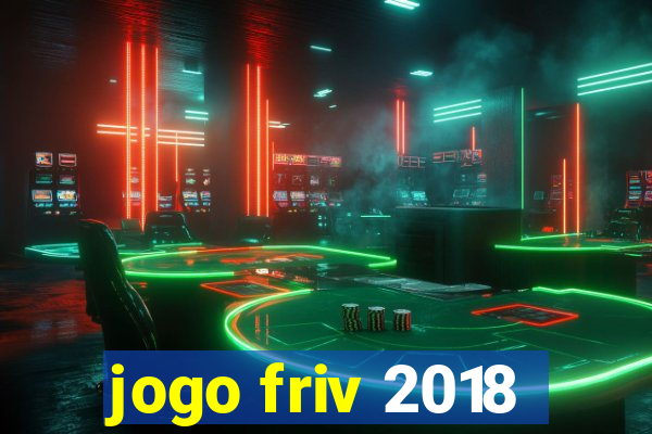 jogo friv 2018