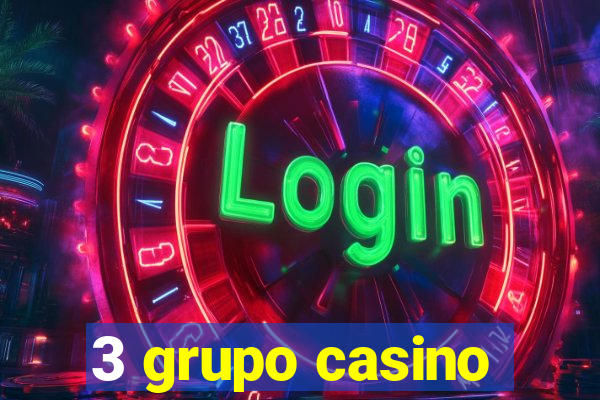 3 grupo casino