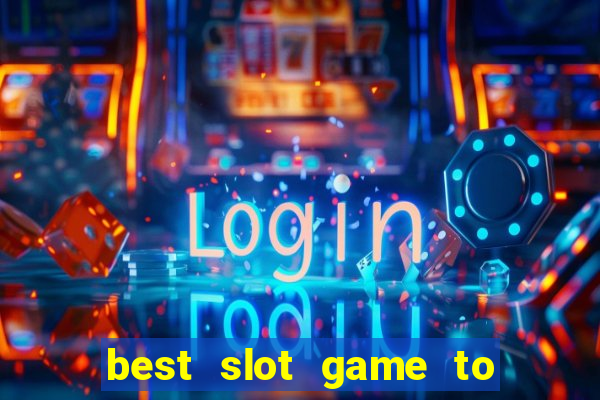 best slot game to win money