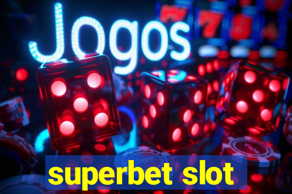 superbet slot