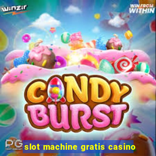 slot machine gratis casino