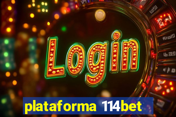 plataforma 114bet