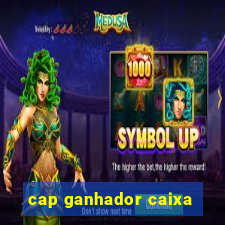 cap ganhador caixa