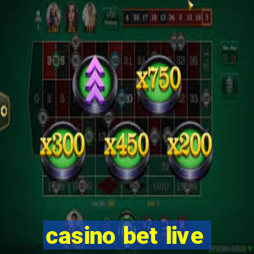 casino bet live