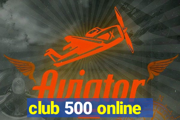 club 500 online