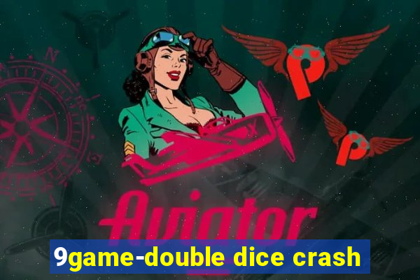 9game-double dice crash