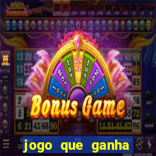 jogo que ganha dinheiro verdadeiro