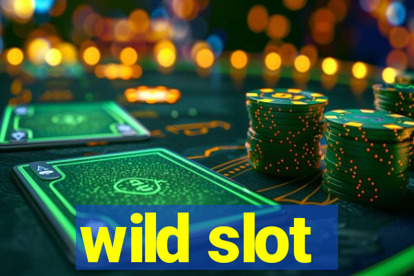 wild slot