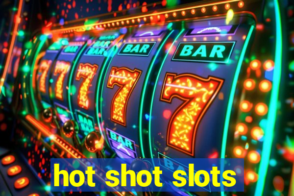 hot shot slots