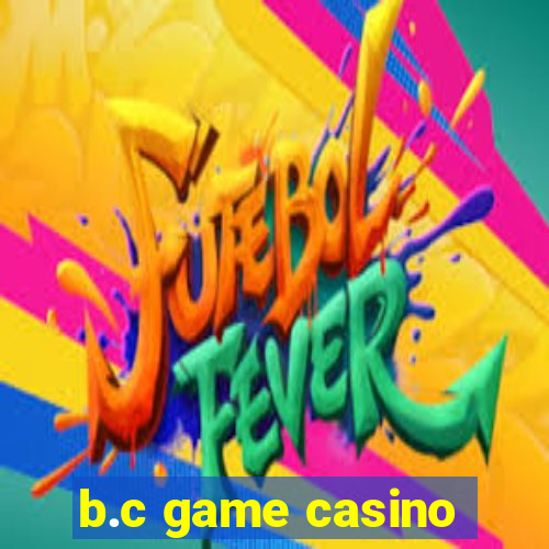 b.c game casino