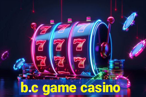 b.c game casino