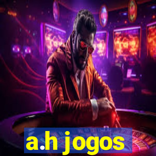 a.h jogos