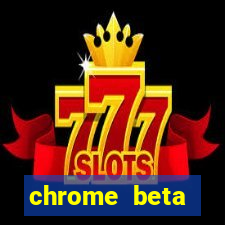 chrome beta download pc