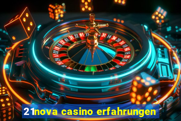 21nova casino erfahrungen